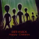 12inch Vinyl Single - Bit-Max - Happy Children
