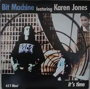 Bit Machine Featuring Karen Jones - It's Time