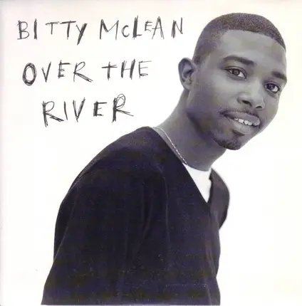 Bitty Mclean - Over The River