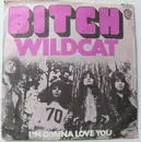 7'' - Bitch - Wildcat