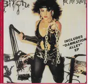Bitch - Be My Slave / Damnation Alley
