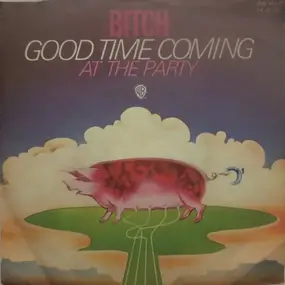 Bitch - Good Time Coming