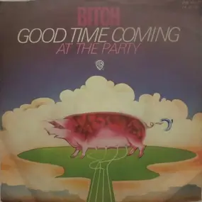 Bitch - Good Time Coming