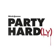 BITCH QUEENS - Party Hard