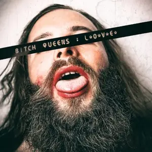 BITCH QUEENS - L.O.V.E.