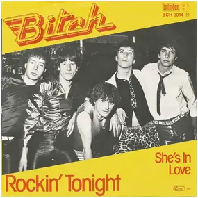 Bitch - Rockin' Tonight / She's In Love