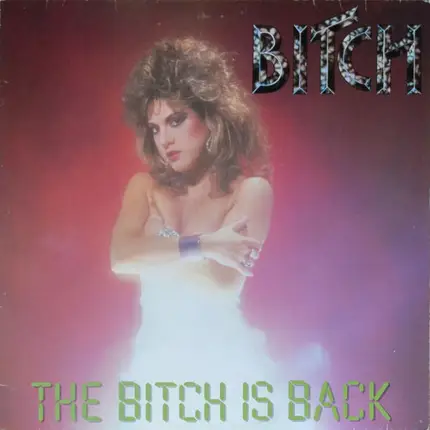 Bitch - The Bitch Is Back