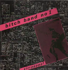 Bitch Band No. 1 - Zirrppppp!