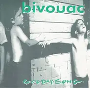 Bivouac - Good Day Song