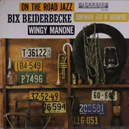Bix Beiderbecke , Wingy Manone , Muggsy Spanier - On-the-Road Jazz