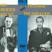 Bix Beiderbecke , Frankie Trumbauer - Bix Beiderbecke And Frankie Trumbauer Volume 2