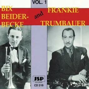 Bix Beiderbecke - Bix Beiderbecke & Frank Trumbauer Volume One