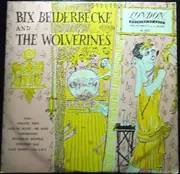 10'' - Bix Beiderbecke And The Wolverines - Bix Beiderbecke And The Wolverines - Label variant