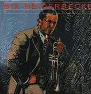 Bix Beiderbecke - Bix Lives!