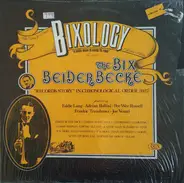 Bix Beiderbecke - Bixology "A Good Man Is Hard To Find"