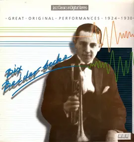 Bix Beiderbecke - Great Original Performances 1924-1930