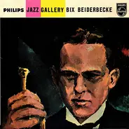 Bix Beiderbecke - Jazz Gallery Bix Beiderbecke