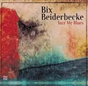 CD - Bix Beiderbecke - Jazz Me Blues