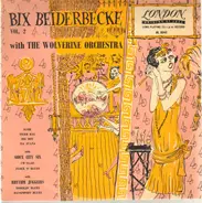 Bix Beiderbecke With The Wolverine Orchestra - Bix Beiderbecke Vol. 2