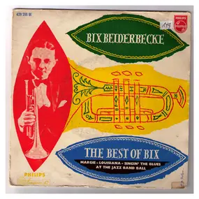 Bix Beiderbecke - The Best Of Bix