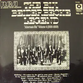 Bix Beiderbecke - The Bix Beiderbecke Legend Volume 4 - 'Alternate Bix' (1926-1928)