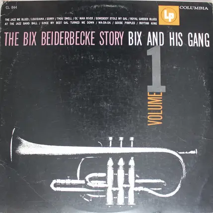 Bix Beiderbecke - The Bix Beiderbecke Story / Vol 1 - Bix And His Gang