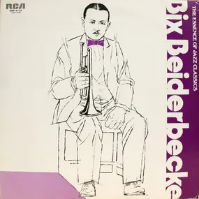 Bix Beiderbecke - The Essence Of Jazz Classics, Vol. 5