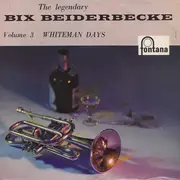 7inch Vinyl Single - Bix Beiderbecke - The Legendary Bix Beiderbecke, Vol. 3 - Whiteman Days