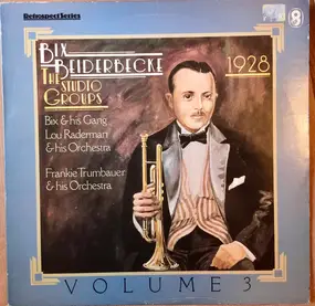 Bix Beiderbecke - The Studio Groups - 1928