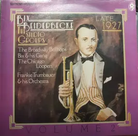 Bix Beiderbecke - The Studio Groups - Late 1927