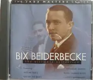 Bix Beiderbecke - The Ultimate Collection