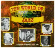 Bix Beiderbecke, Chris Barber, Fats Waller, Art Tatum, King Oliver - The World Of Jazz - From New Orleans To Chicago