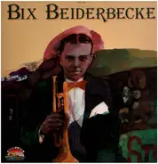 Bix Beiderbecke - Bix Beiderbecke