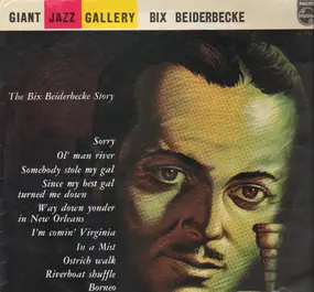 Bix Beiderbecke - The Bix Beiderbecke Story