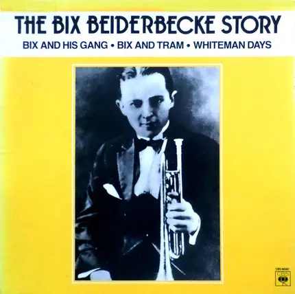 Bix Beiderbecke - The Bix Beiderbecke Story