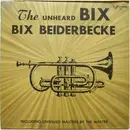 LP - Bix Beiderbecke - The Unheard Bix