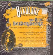 Bix Beiderbecke - Bixology "A Good Man Is Hard To Find"