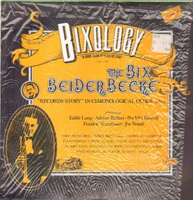 Bix Beiderbecke - Bixology "A Good Man Is Hard To Find"