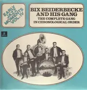 Bix Beiderbecke And His Gang - Early Jazz Moments Vol. IV