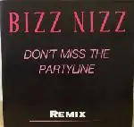 bizz nizz - Don't Miss The Partyline (Remix)