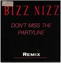 12inch Vinyl Single - Bizz Nizz - Don't Miss The Partyline (Remix)