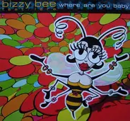 Bizzy Bee - Where Are You Baby