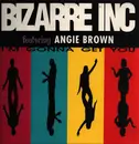 12inch Vinyl Single - Bizarre Inc - I'm Gonna Get You