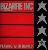 Bizarre Inc - Playing With Knives
