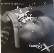 Bizarre X / Pretty Little Flower - My Chucks In Your Face / Dissolution Of Rights