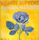 12inch Vinyl Single - Bizarre, Supreme! - Mutual-A-Tracktion