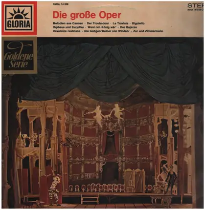Bizet / Verdi / Gluck a.o. - Die große Oper