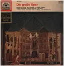 LP - Bizet / Verdi / Gluck a.o. - Die große Oper