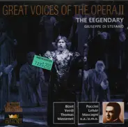 Bizet / Verdi / Puccini / Lehár a.o. - Great Voices of the Opera II - The Legendary Giuseppe Di Stefano