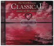 Bizet / Debussy / Saint-Saens / Beethoven a.o. - The Most Romantic Classical Music In The Universe